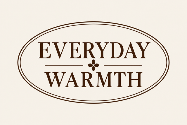 Everyday Warmth